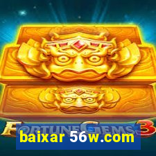 baixar 56w.com